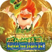 baixar iso jogos ps2